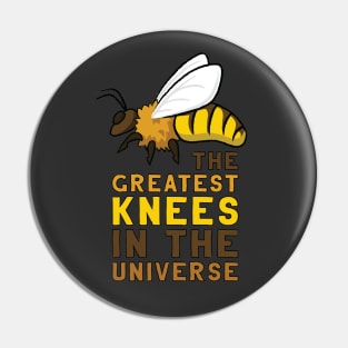 The Greatest Bee's Knees Pin