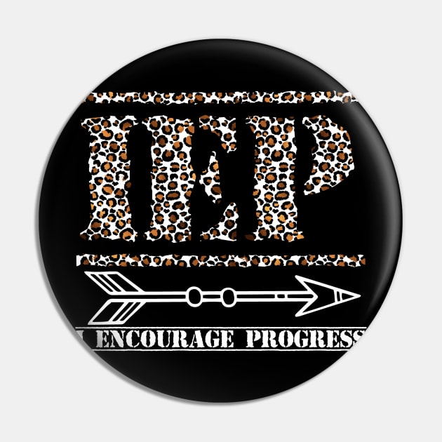 Special Education Teacher Shirt Cheetah, Iep I Encourage Progress Pin by Johner_Clerk_Design