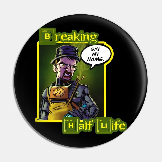 Breaking Half Life Pin by Biomek