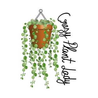 Crazy Plant Lady - Strings Of Pearls T-Shirt