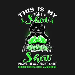 This Is My Fight Life Right NEUROFIBROMATOSIS AWARENESS Cat T-Shirt