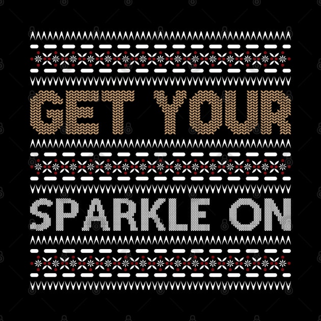 Get Your Sparkle On ugly christmas sweater by MZeeDesigns