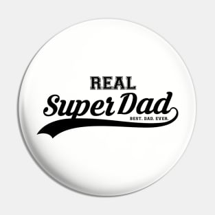 Real Super Dad - The Best Dad Ever Pin