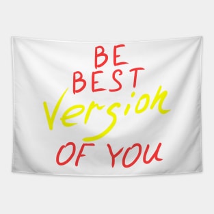 Be best version of you Tapestry