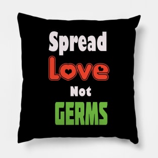 Spread Love Not Germs Shirt, Funny Quarantine Gift, Quarantine 2020, Social Distancing, Stay At Home Shirt Pillow