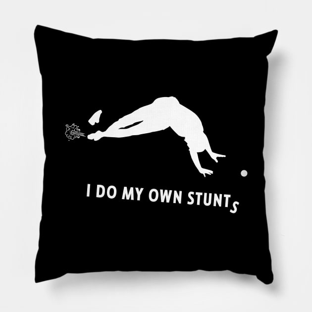 I Do My Own Stunts Irish Road Bowling Pillow by teebest