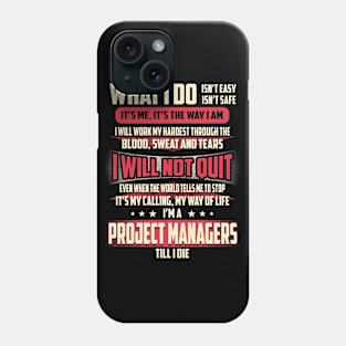 Project Managers What i Do Phone Case