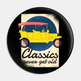 Classics Never get Old Pin