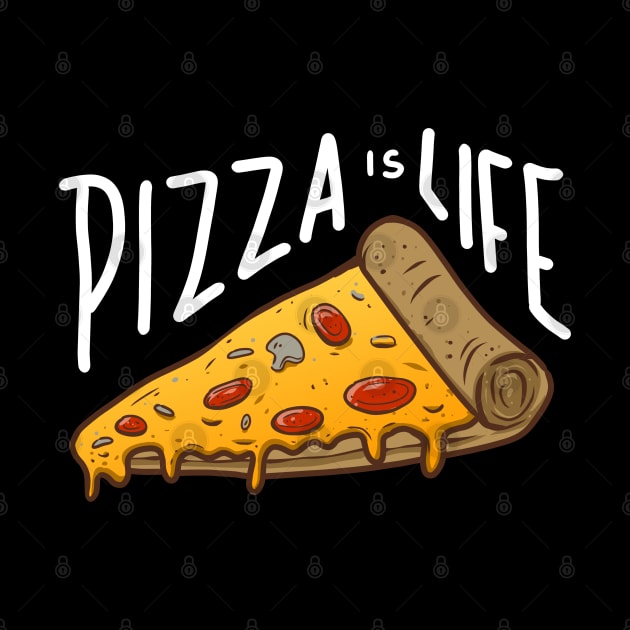 Pizza is life by angoes25