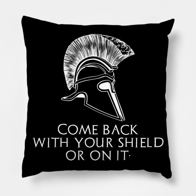 Classical Greek History - Laconic Ancient Sparta Quote Pillow by Styr Designs