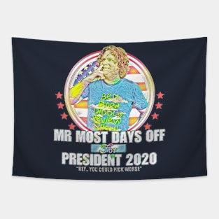 Mr. Most Days Off For President Tapestry