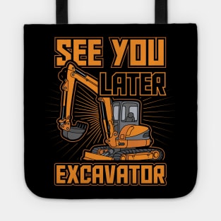 See You Later Excavator Toddler Boys Gift Tote