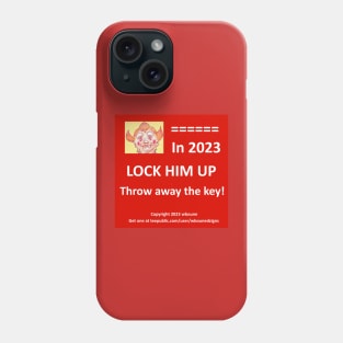 Lock Him Up Phone Case