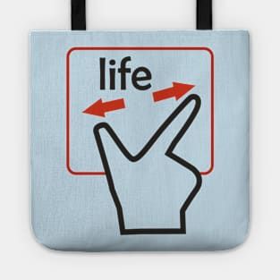 Your life is in your hands! Tote