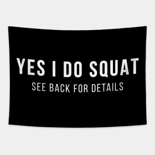 Yes I Do Squat See Back For Details Gym Body Building Quote Tapestry