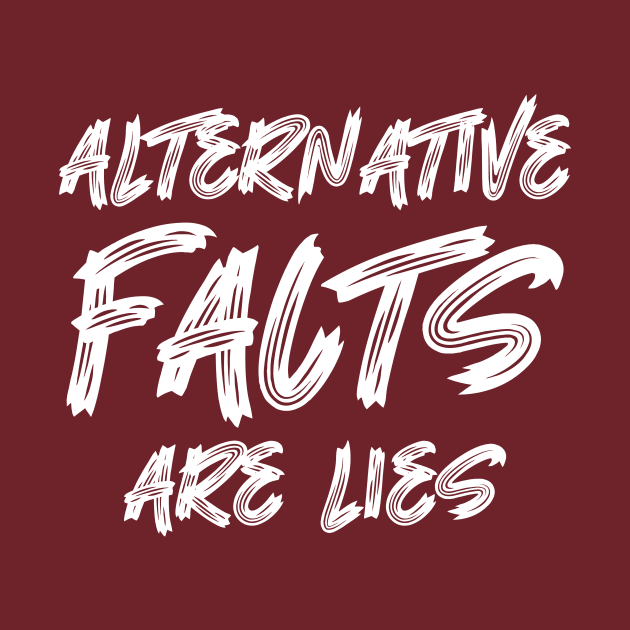 Alternative facts are lies by colorsplash