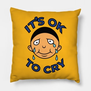 You can Cry It's OK Pillow