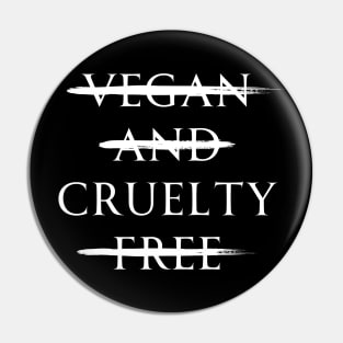 Cruelty Pin