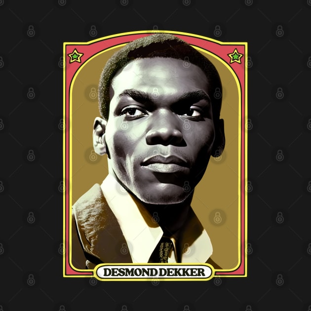 Desmond Dekker / 70s Reggae Original Design by DankFutura