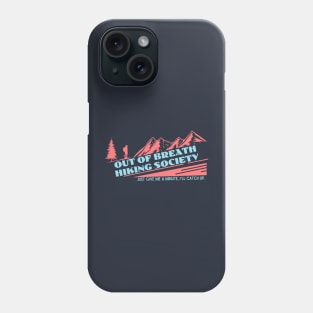 Out of Breath Hiking Society 1 Phone Case