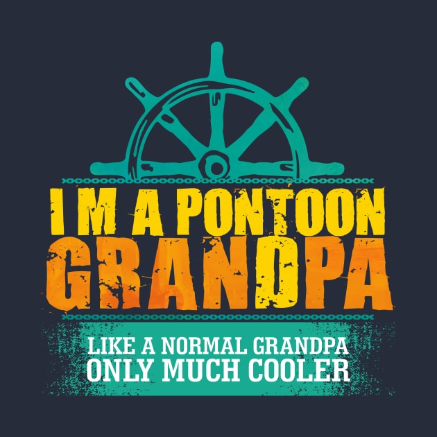 I'm a Pontoon Grandpa: funny grandpa pontoon captain by Goldewin