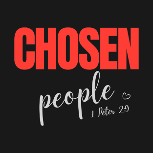 Chosen People, 1 Peter 2:9 Bible Verse T-Shirt