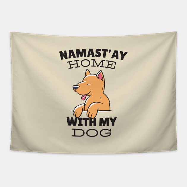 Namastay Home Dog Tapestry by Safdesignx