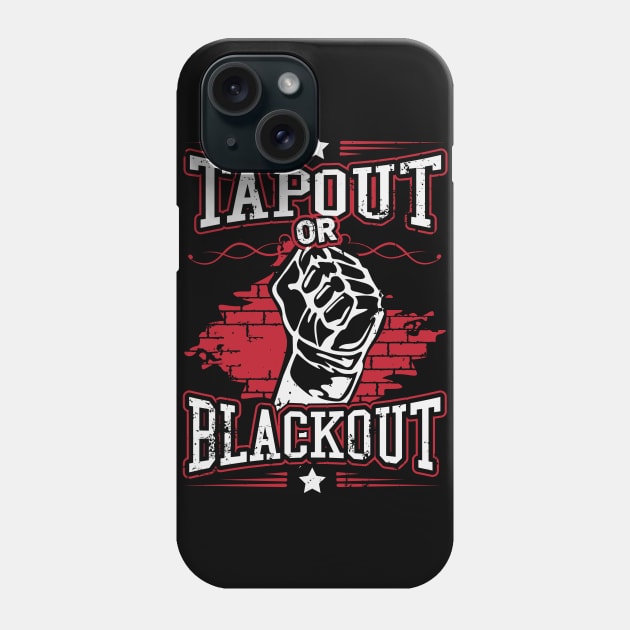 Tapout or blackout Phone Case by nektarinchen