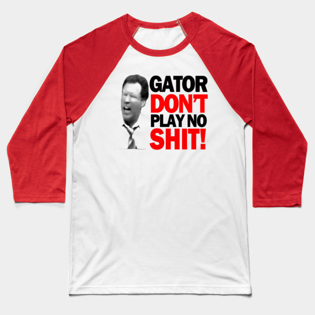 gator dont play shirt