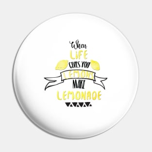 when life gives you lemons make lemonade Pin