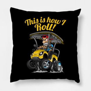 This Is How I Roll Funny Golf Cart Cartoon Pillow