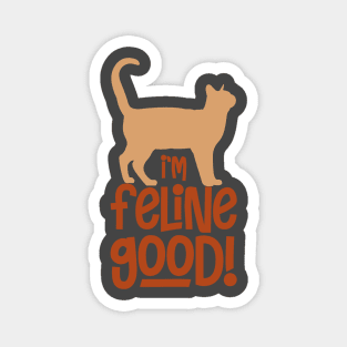 I'm Feline Good Magnet