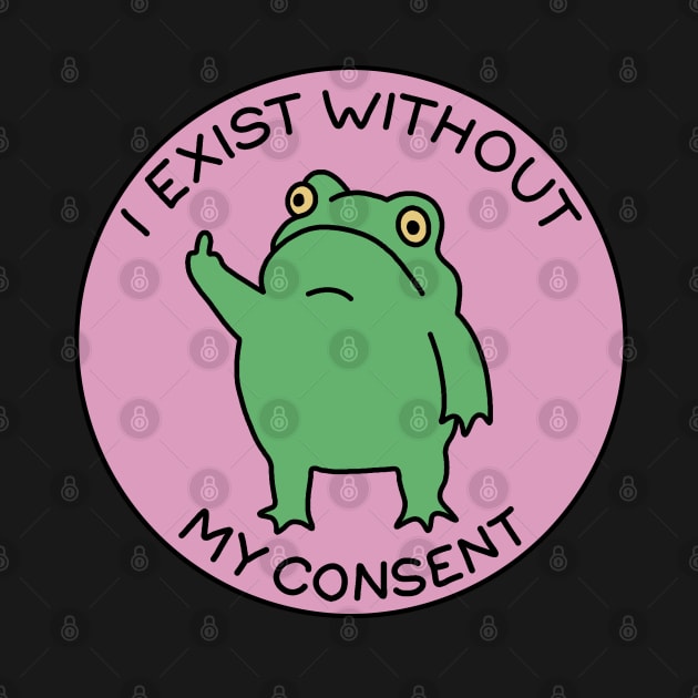 I exist without my consent by valentinahramov