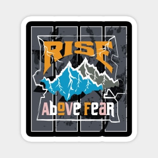 Rise Above Fear Adventure Magnet