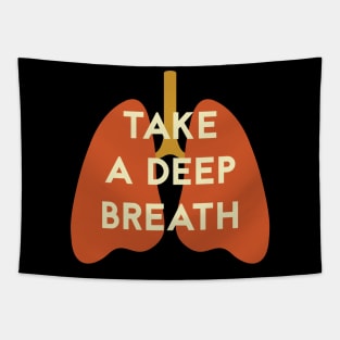 Take a deep breath 2 Tapestry