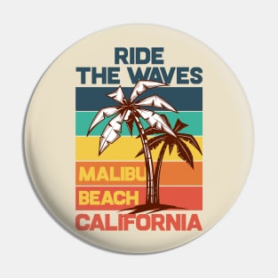 Ride the waves, Malibu Beach, California Pin