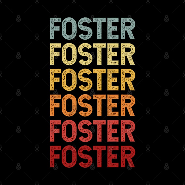 Foster Name Vintage Retro Gift Named Foster by CoolDesignsDz