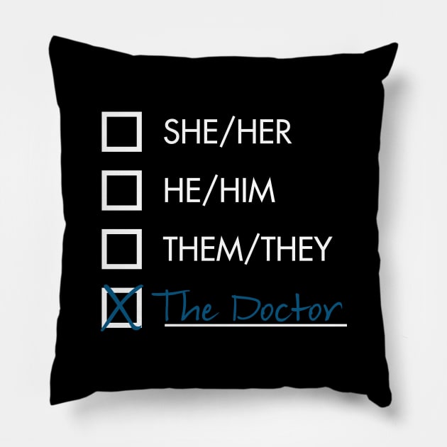 Doctor Who Pronouns Pillow by designedbygeeks