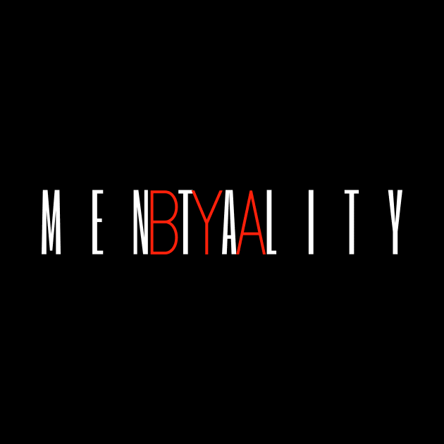 BYA Mentality Tall White by Single_Simulcast