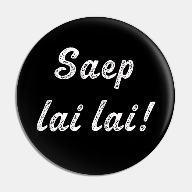 Saep lai lai | very good and delicious Laos Thai saying Pin by MerchMadness