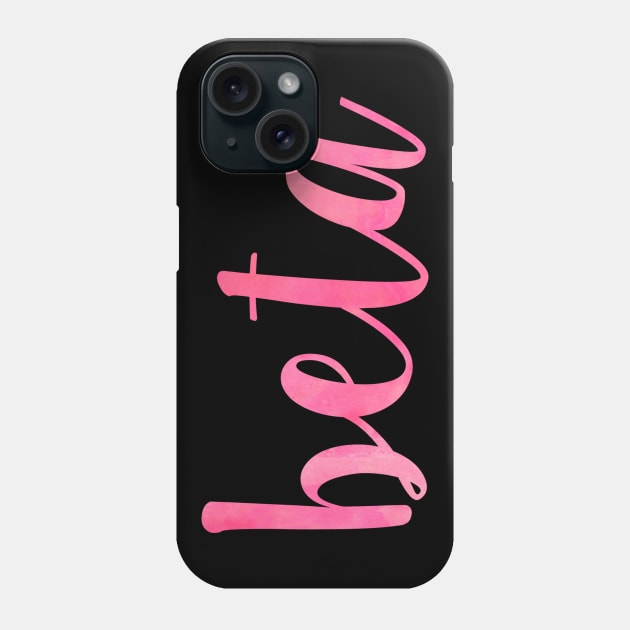 Pink Beta Phone Case by lolosenese