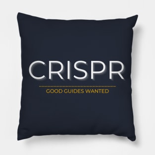 CRISPR, Good Guides Wanted Pillow