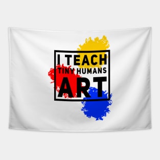 I Teach Tiny Humans Art Tapestry