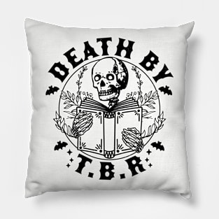 Death By T.B.R To Be Read Skeleton Reading Book Bookish Pillow