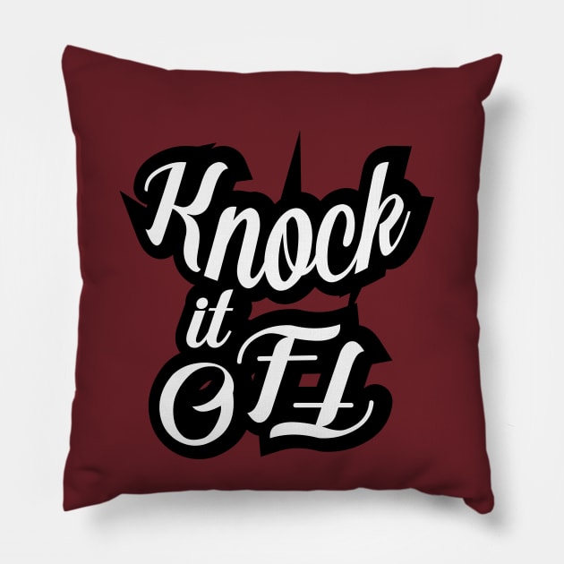 Knock it Off Pillow by Waroeng Ceu Haji