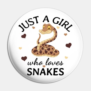 Just a Girl Who Loves snakes Gift Pin