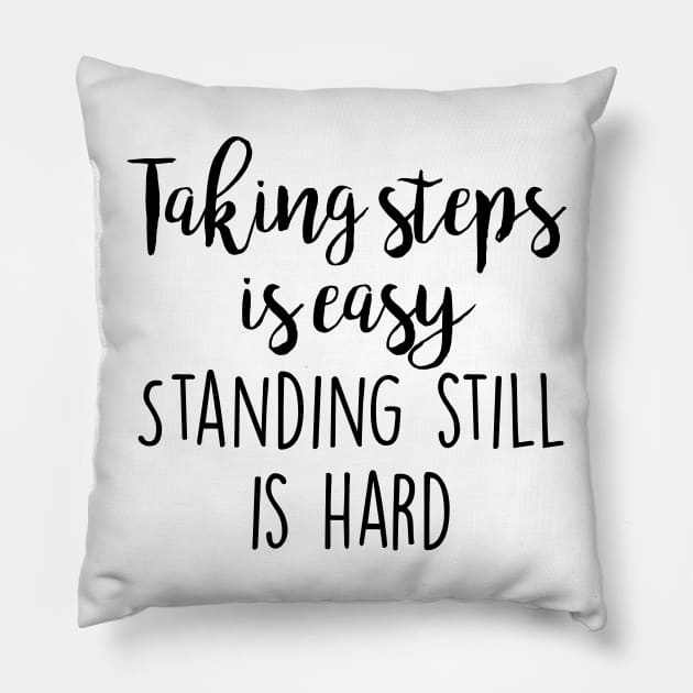 OITNB - Taking steps is easy Pillow by qpdesignco