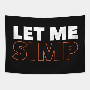 Let Me Simp Tapestry