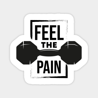 Feel the pain Magnet