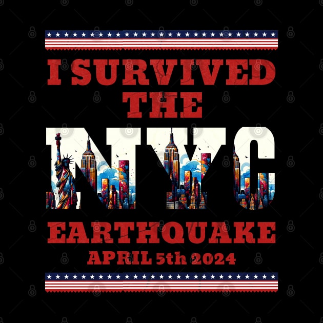 I Survived the NYC Earthquake April 5th, 2024 by Nexa Tee Designs